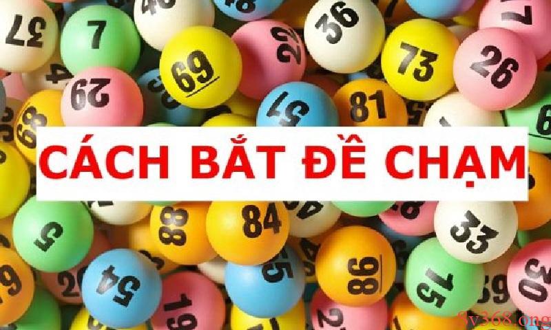 Cách bắt chạm đề siêu dính trúng lớn cho người chơi tân thủ