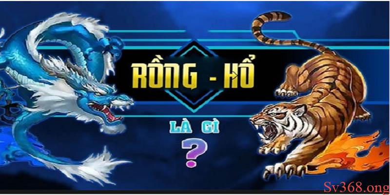 Mẹo Chơi Rồng Hổ Thắng Lớn Trên Sv368 Mà Bạn Chưa Biết 2 Rồng hổ - game bài hấp dẫn đang chờ đợi bạn khám phá